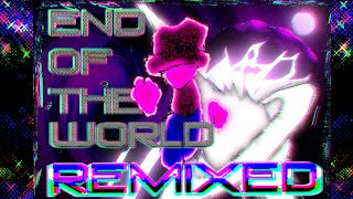 END OF THE WORLD REMIX V2 - Vs Dave And Bambi Fantrack