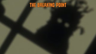 The Breaking Point