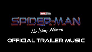 Spider-Man: No Way Home | Official Trailer MUSIC