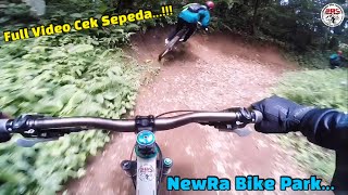 Full Video...Cek Sepeda...NewRa Bike Park...😎