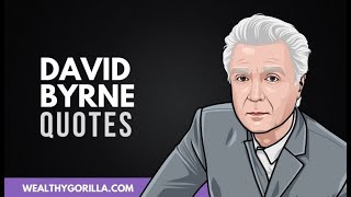 89 David Byrne Quotes That Will Make You Think (Author of How Music Works)