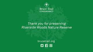 Thank you for preserving Riverside Woods Nature Reserve