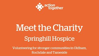 Meet the Charity - Springhill Hospice