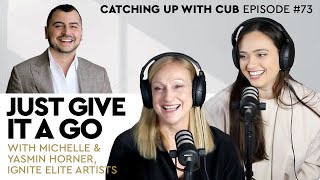 Just Give It A Go - Catching up with CUB #73 with Michelle & Yasmin Horner