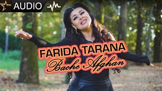 Farida Tarana – Bache Afghan (OFFICIAL AUDIO)