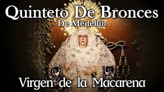 QUINTETO DE BRONCES DE MEDELLIN - VIRGEN DE LA MACARENA