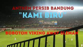 KAMI BIRU - Anthem PERSIB BANDUNG - Away Sleman