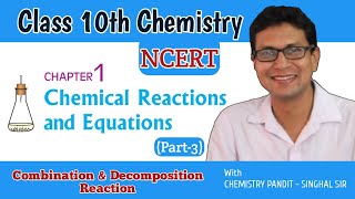 Combination and Decomposition | Chemical Reactions and Equations | Chemistry Pandit Singhal Sir