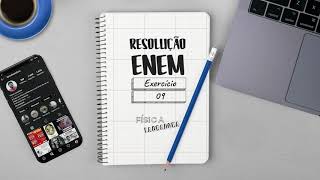 Resolução ENEM 09 [Física Lacradora]