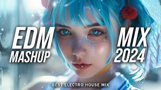 EDM Music Mix 2024🎧Mashups & Remixes Of Popular Songs🎧Bass Boosted 2024