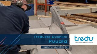 Tredusta Duuniin: Puuala