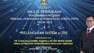 Majlis Pembukaan Persidangan Presiden Tribunal Perumahan & Pengurusan Strata (TPPS)