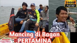 Mancing di bagan pertamina #tanjung Pasir