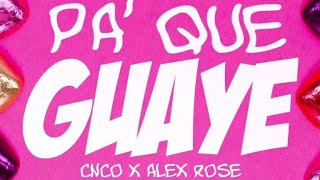 Pa' Que Guaye - CNCO, Alex Rose (Nightcore Version)