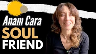 3 types of SOUL FRIEND | 'Anam Cara' John O Donahue