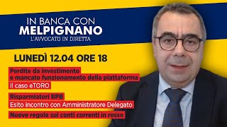 In banca con Melpignano. L'avvocato in diretta (Puntata del 12/04/2021)