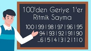 100'den Geriye 1'er Ritmik Sayma / Birer Geri Sayma / 1'er Geriye Doğru Ritmik Sayma