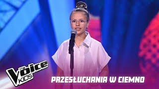 Kinga Kipigroch - „My Heart Will Go On” - Przesłuchania w ciemno | The Voice Kids Poland 6