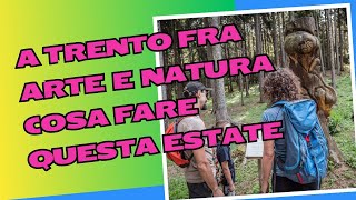 Trento, Monte Bondone, Altopiano di Piné: estate tra storia, natura e attività per famiglie