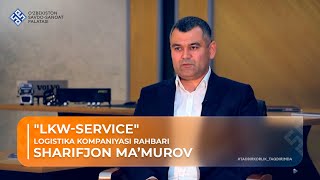 TADBIRKORLIK TAQDIRIMDA: Sharifjon Ma'murov,  "LKW-SERVICE" logistika kompaniyasi rahbari