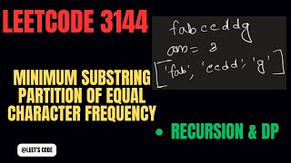 3144. Minimum Substring Partition of Equal Character Frequency | Recursion | DP | Memoization