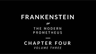 Frankenstein - Volume Three, Chapter Four [Audiobook]