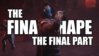 THE FINAL PART!! | Destiny 2: The Final Shape #3