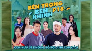 CON HỨA SẼ KHÔNG BỎ RƠI ANH CON ĐÂU | Bên Trọng Bên Khinh Phần 18 | Phim Tình Cảm Gia Đình Gãy TV