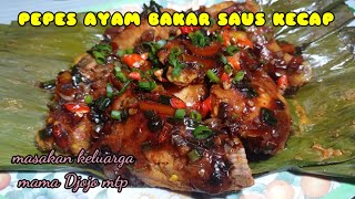 PEPES AYAM BAKAR SAUS KECAP