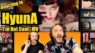 Reaction to HyunA - 'I'm Not Cool' MV!