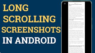 How To Take Expanded Long Scrolling Screenshots in Android