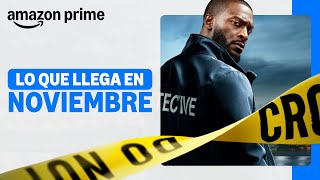 Lo que llega en noviembre | Amazon Prime