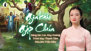 GIA-KÊU GẶP CHÚA (Jesus Meets Zaccheus) - Thanh Tâm | Thánh Ca Huy Hoàng | Chúa Nhật 31 TN-C