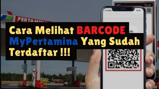 Cara Melihat Barcode MyPertamina Yang sudah Terdaftar √ Hilang √