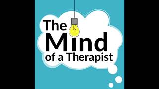 The Mind of A Therapist Introductory Interview with Marcus Earle, PhD, LMFT, CSAT, S PSB