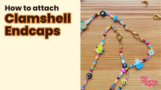 How to Attach a Clamshell End Cap Bead Tips to Beaded Necklaces & Jewelry