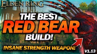 "The *NEW* Best STRENGTH WEAPON in Elden Ring?!" - Red Bear's Claw (Update 1.13)