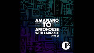 BBC 1Xtra & BBC Sounds: Amapiano To Afrohouse Mix 2