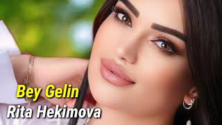 Rita Hekimova - Bey Gelin (Official Audio Music)