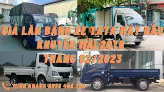 Giá xe TATA lăn bánh mới nhất | Khuyến mãi 20 triệu khi đầu tư | Thời hạn đến hết tháng 02/2023