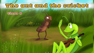 The Ant and the Cricket | Class 8 | Full poem explanation with animation...