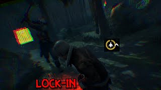 When in a dangerous situation, LOCK IN! (Dead By Daylight)