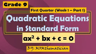 GRADE 9 | QUARTER 1 WEEK 1 LEARNING TASKS 1 & 2A | QUADRATIC EQUATIONS IN STANDARD FORM