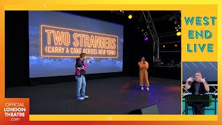 Two Strangers (Carry A Cake Across New York) (BSL Interpreted) | West End LIVE 2024