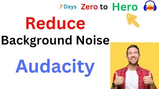 Reduce hissing background noise with Audacity