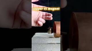 copper vs magnets #experiment