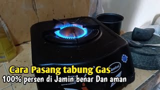 Cara Pasang Tabung Gas Yang susah Menyala