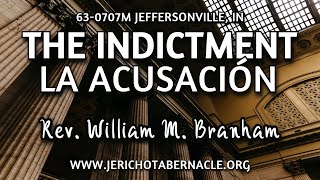 2023-1018 - 63-0707M The Indictment - Rev. William M. Branham