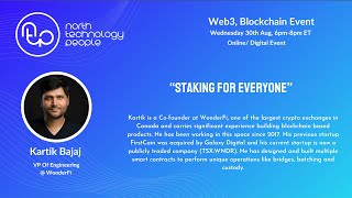 Kartik Bajaj, VP Of Engineering, WonderFi- Staking for everyone