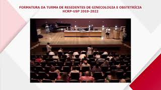 Formatura da Turma de Residentes de Ginecologia e Obstetrícia - HCRP-USP 2019-2022